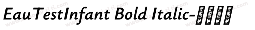 EauTestInfant Bold Italic字体转换